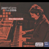 Rita Marcotulli - Jazzitaliano Live 2006 '2006