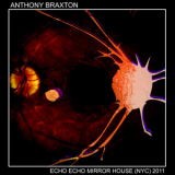 Anthony Braxton - Echo Echo Mirror House (NYC) '2011