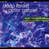 Deep Forest - While The Earth Sleeps '1995
