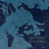 Death Vessel - Island Intervals '2014