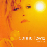 Donna Lewis - Be Still '2002