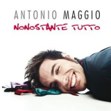 Antonio Maggio - Nonostante Tutto '2013
