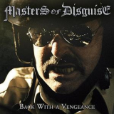 Masters Of Disguise - Back With A Vengeance '2013
