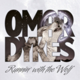 Omar Dykes - Runnin' With The Wolf '2013