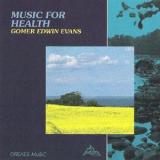 Gomer Edwin Evans - Music For Health '1990