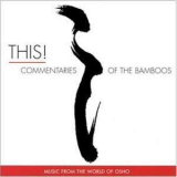 Music From The World Of Osho - This! Commentaries Of The Bamboos '1991