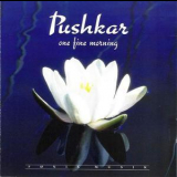 Pushkar - One Fine Morning '1995