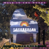 Jon Schmidt - Walk In The Woods '1993