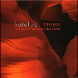 Katalize - Tribe - Journey Through The Spirit '2006