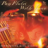 Ken Davis - Pan Flutes With Love '2004