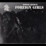 Joseph Arthur - Foreign Girls '2008