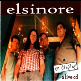 Elsinore - On Display: A Live CD '2005