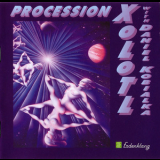 Xolotl & Daniel Kobialka - Procession '1983