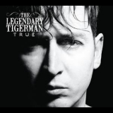 The Legendary Tigerman - True '2014