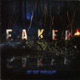 Faker - Be The Twilight '2007
