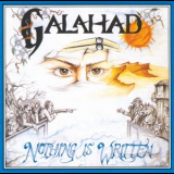 Galahad - Nothing Is Written '1991