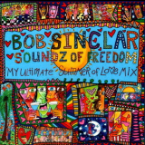 Bob Sinclar - Soundz Of Freedom '2007