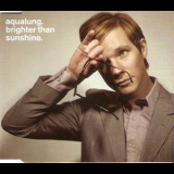 Aqualung - Brighter Than Sunshine '2003