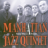 Manhattan Jazz Quintet - Take The A Train '2004