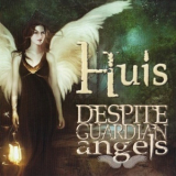 Huis - Despite Guardian Angels '2014