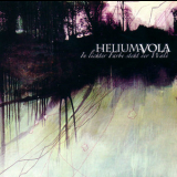 Helium Vola - In Lichter Farbe Steht Der Wald '2004