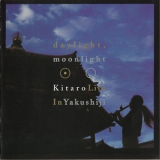 Kitaro - Daylight, Moonlight: Kitaro Live In Yakushiji '2002