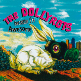 The Dollyrots - Because I'm Awesome '2007