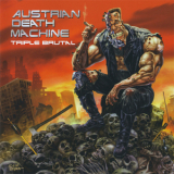 Austrian Death Machine - Triple Brutal '2014