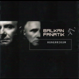 Balkan Fanatik - Hungarikum '2006