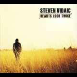 Steven Vidaic - Hearts Look Twice '2011