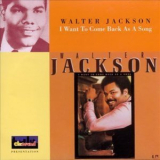 Walter Jackson - I Want To Come Back As A Song '2000