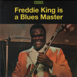 Freddie King - Freddie King Is A Blues Master '1969