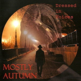 Mostly Autumn - Dressed In Voices '2014
