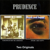 Prudence - Tomorrow May Be Vanished/ Drunk And Happy '1972
