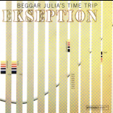 Ekseption - Beggar Julia's Time Trip (2010 Mercury 273872-1) '1970