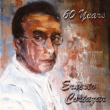 Ernesto Cortazar - 60 Years '2009