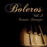 Ernesto Cortazar - Boleros Vol.2 '2010