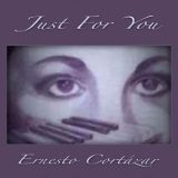 Ernesto Cortazar - Just For You '2009