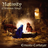 Ernesto Cortazar - Nativity (Christmas Songs) '2009