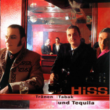 Hiss - Tranen, Tabak Und Tequila '2001