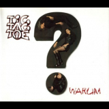 Tic Tac Toe - Warum? '1997