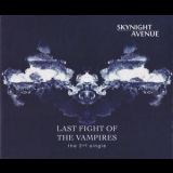 Skynight Avenue - Last Fight Of The Vampires '2013