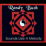 Randy Bush - Sounds Like A Melody '1994