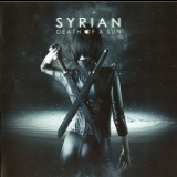 Syrian - Death Of A Sun (European Edition) '2013