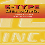 E-Type - Set The World On Fire '1994