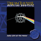 Dream Theater - Dark Side of the Moon (Official Bootleg, 2CD) '2006