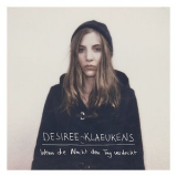 Desiree Klaeukens - Wenn Die Nacht Den Tag Verdeckt '2014