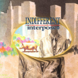 Interpose+ - Indifferent '2007