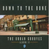 Down To The Bone - The Urban Grooves Album II '1998