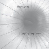 Tho-so-aa - Sleeping Explorer '2014